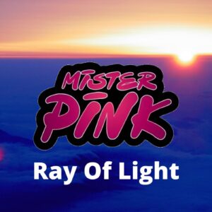 Ray Of Light - Mister-Pink